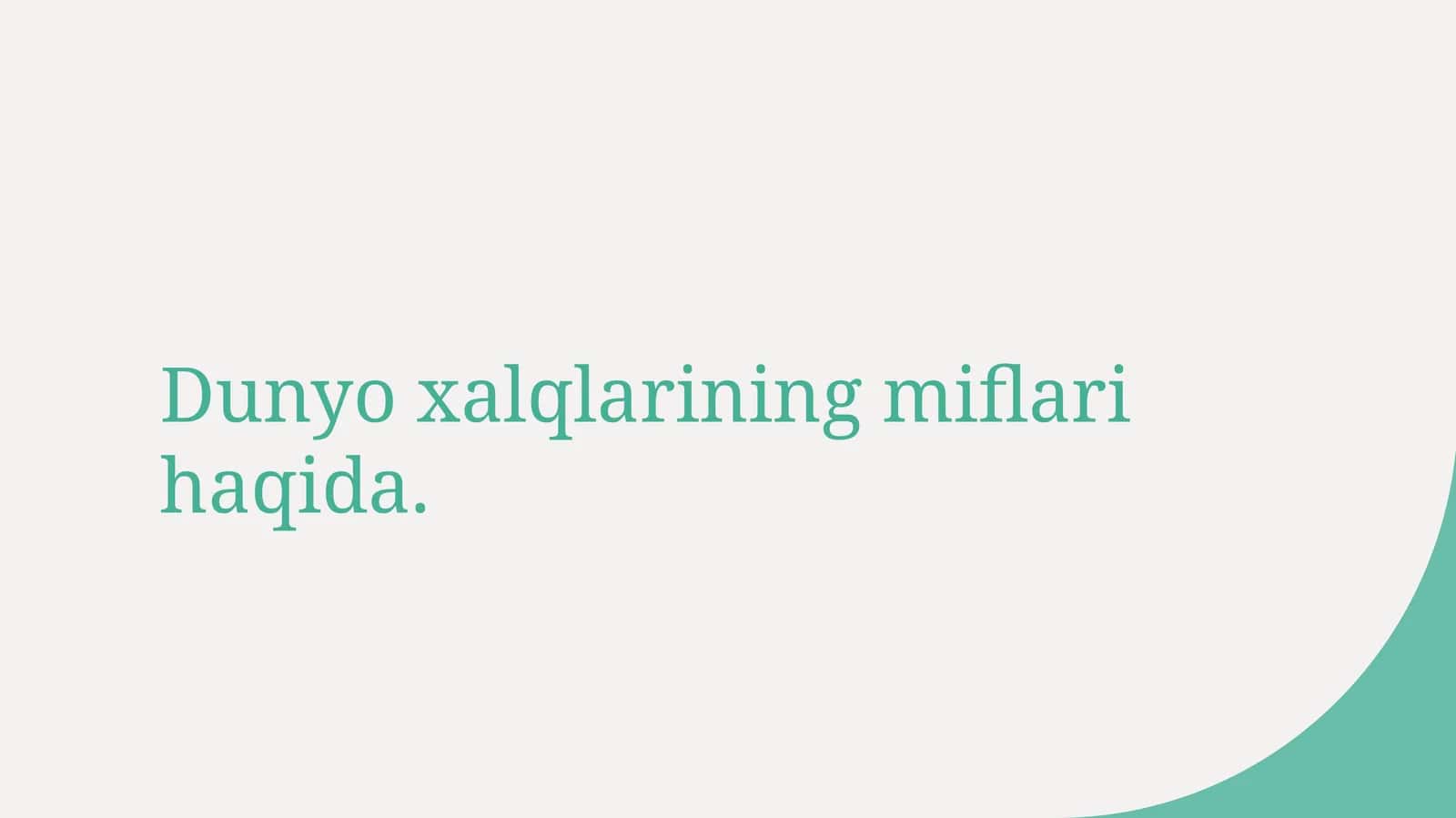 Dunyo xalqlarining miflari haqida