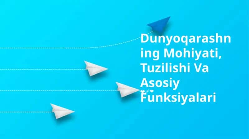Dunyoqarashning Mohiyati, Tuzilishi Va Asosiy Funksiyalari