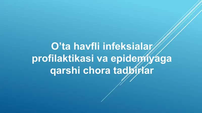 O’ta havfli infeksialar profilaktikasi va epidemiyaga qarshi chora tadbirlar