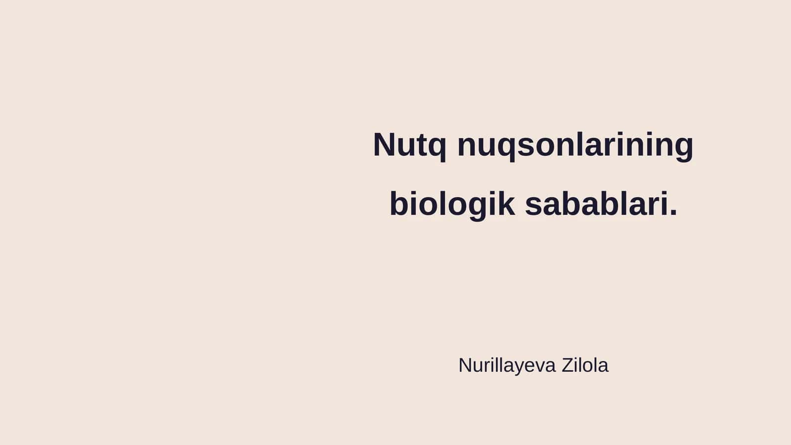 Nutq nuqsonlarining biologik sabablari