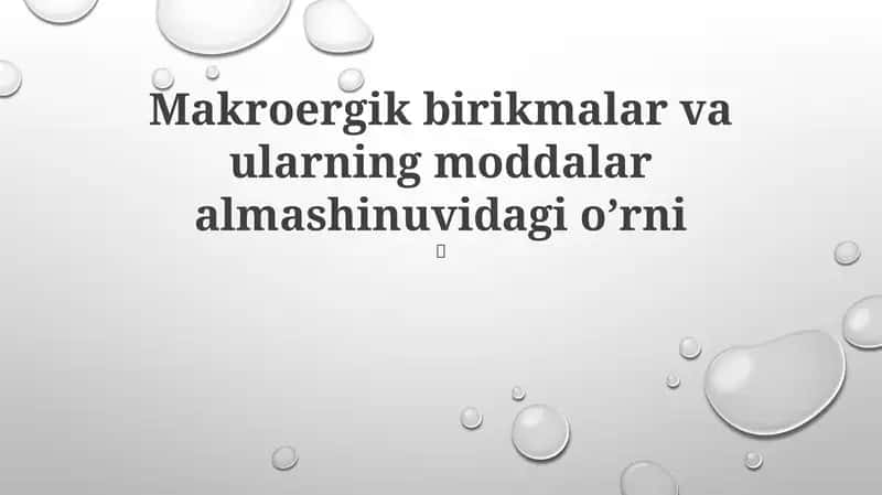 Makroergik birikmalar va ularning moddalar almashinuvidagi oʼrni