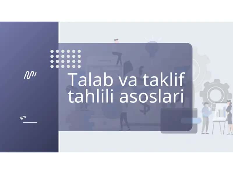 Talab va taklif tahlili asoslari