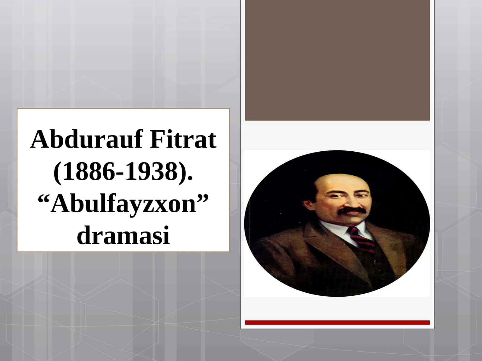 10-sinf Adabiyot fanidan dars ishlanma. Abdurauf Fitrat (1886-1938). Abulfayzxon dramasi