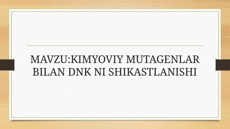 Kimyoviy mutagenlar bilan DNK ning shikastlanishi