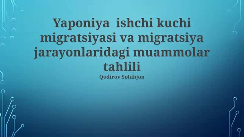 Yaponiya ishchi kuchi migratsiyasi va migratsiya jarayonlaridagi muammolar tahlili