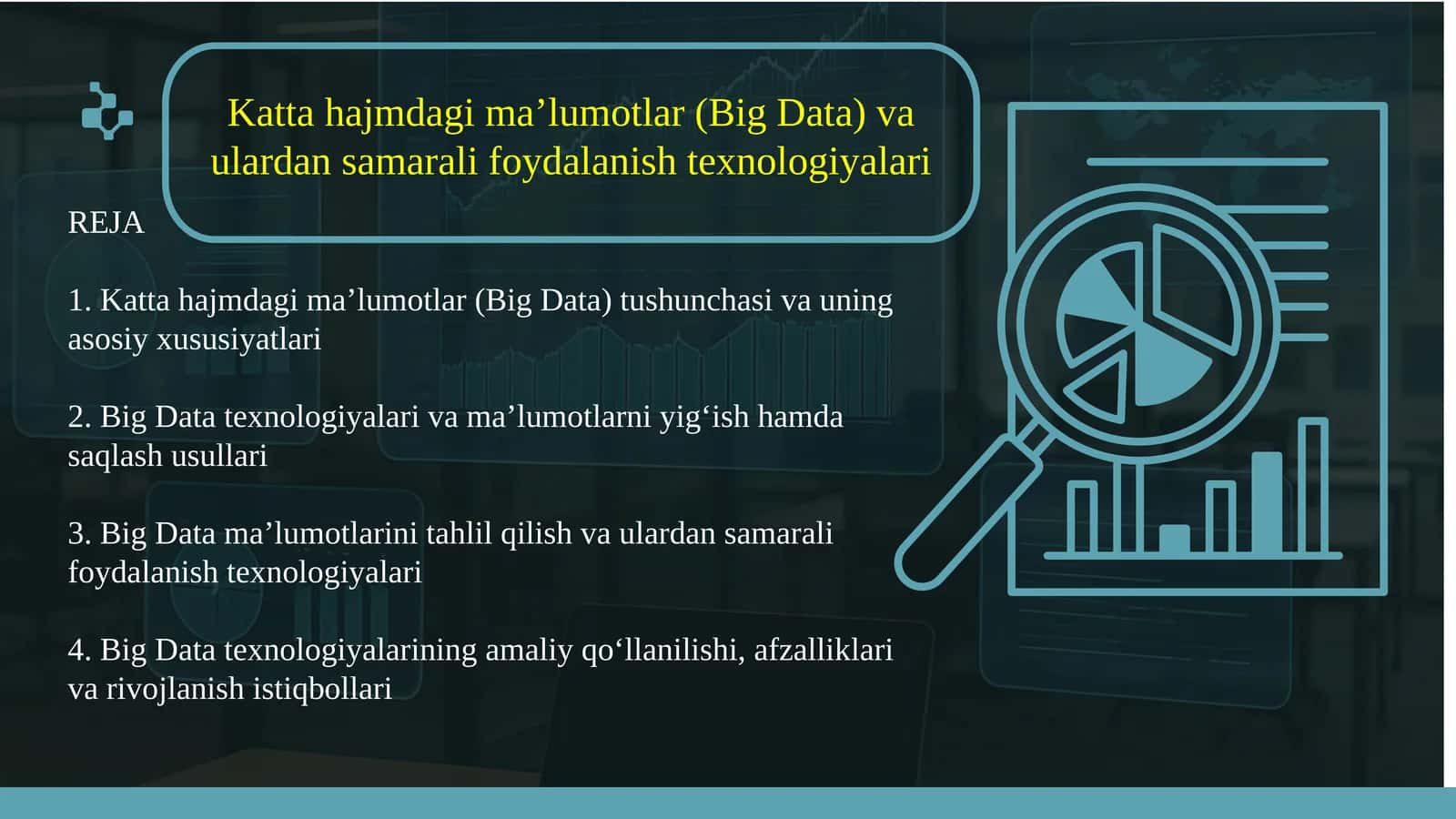 Katta hajmdagi ma’lumotlar (Big Data) va ulardan samarali foydalanish texnologiyalari