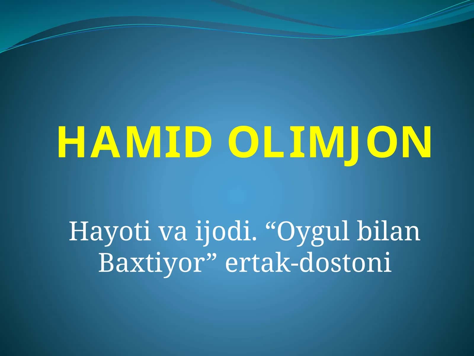 HAMID OLIMJON HAYOTI VA IJODI OYGUL BILAN BAXTIYOR ERTAK DOSTONI