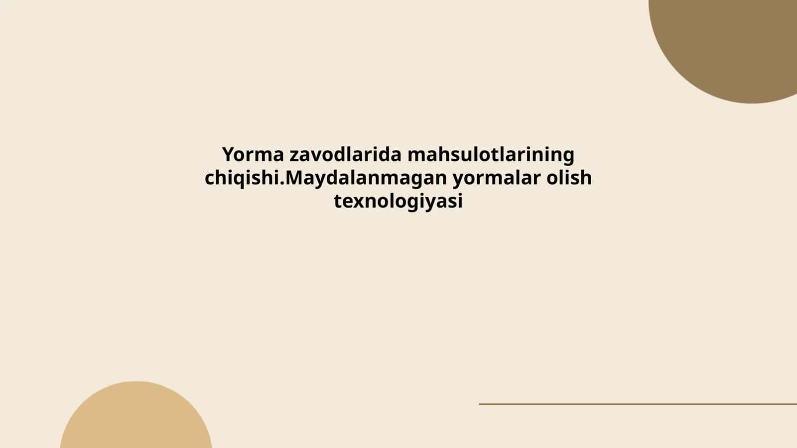 Yorma zavodlarida mahsulotlarining chiqishi