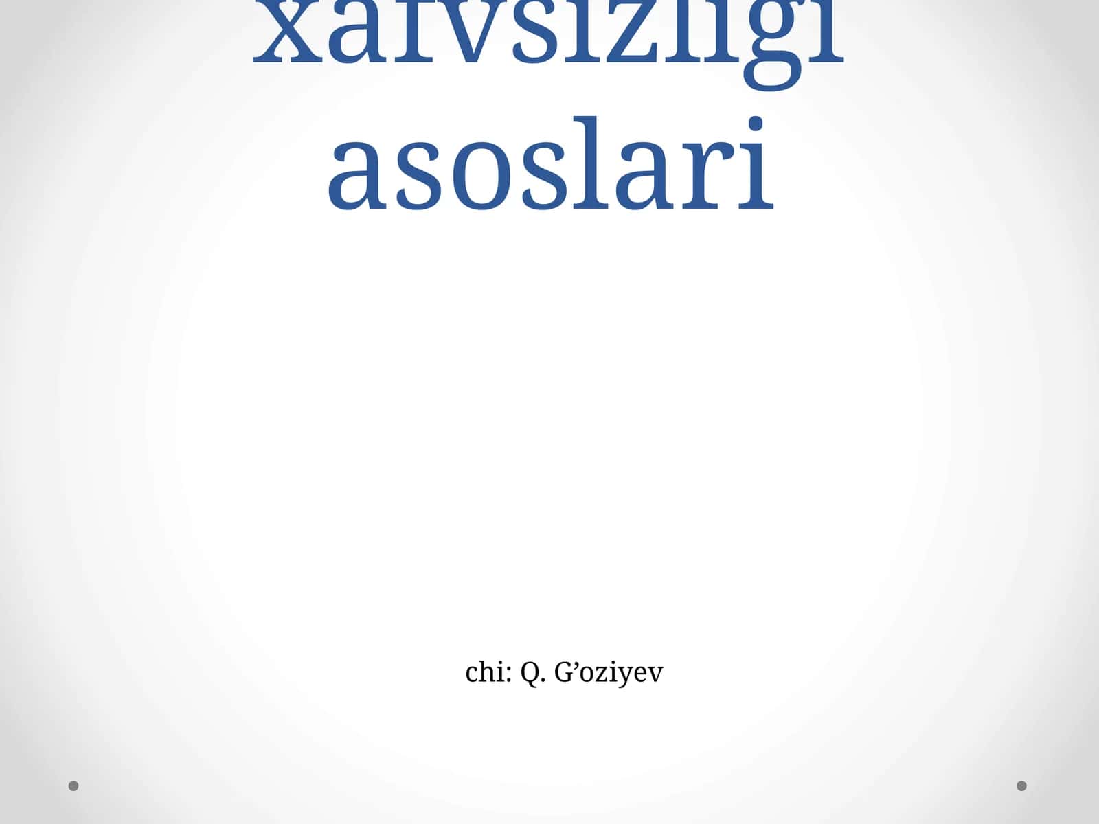 Axborot xafvsizligi asoslari