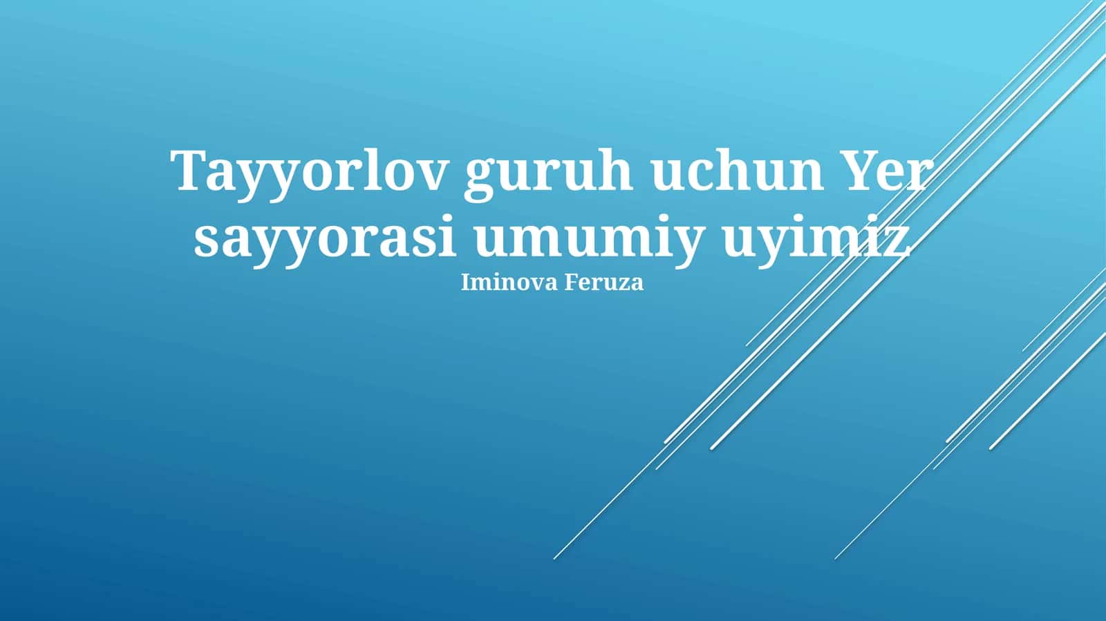 Tayyorlov guruh uchun Yer sayyorasi umumiy uyimiz