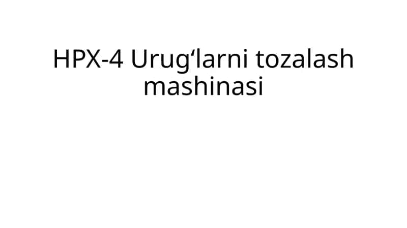 HPX-4 Urugʻlarni tozalash mashinasi