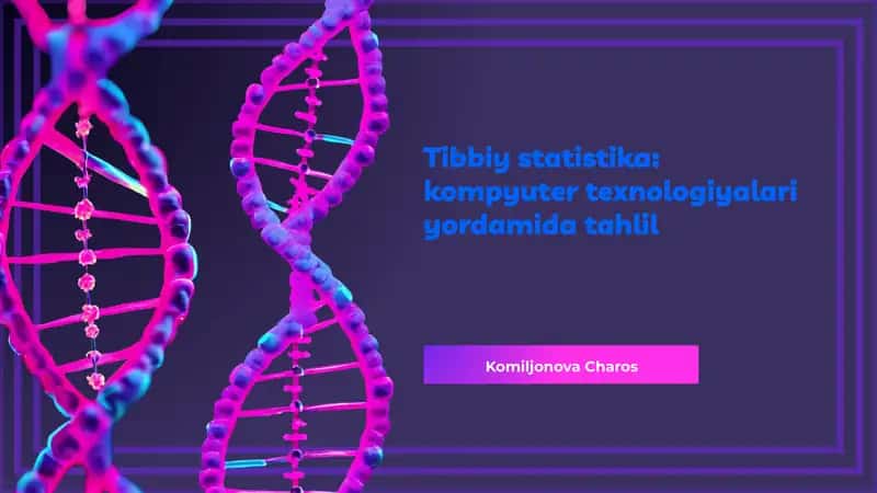 Tibbiy statistika: kompyuter texnologiyalari yordamida tahlil