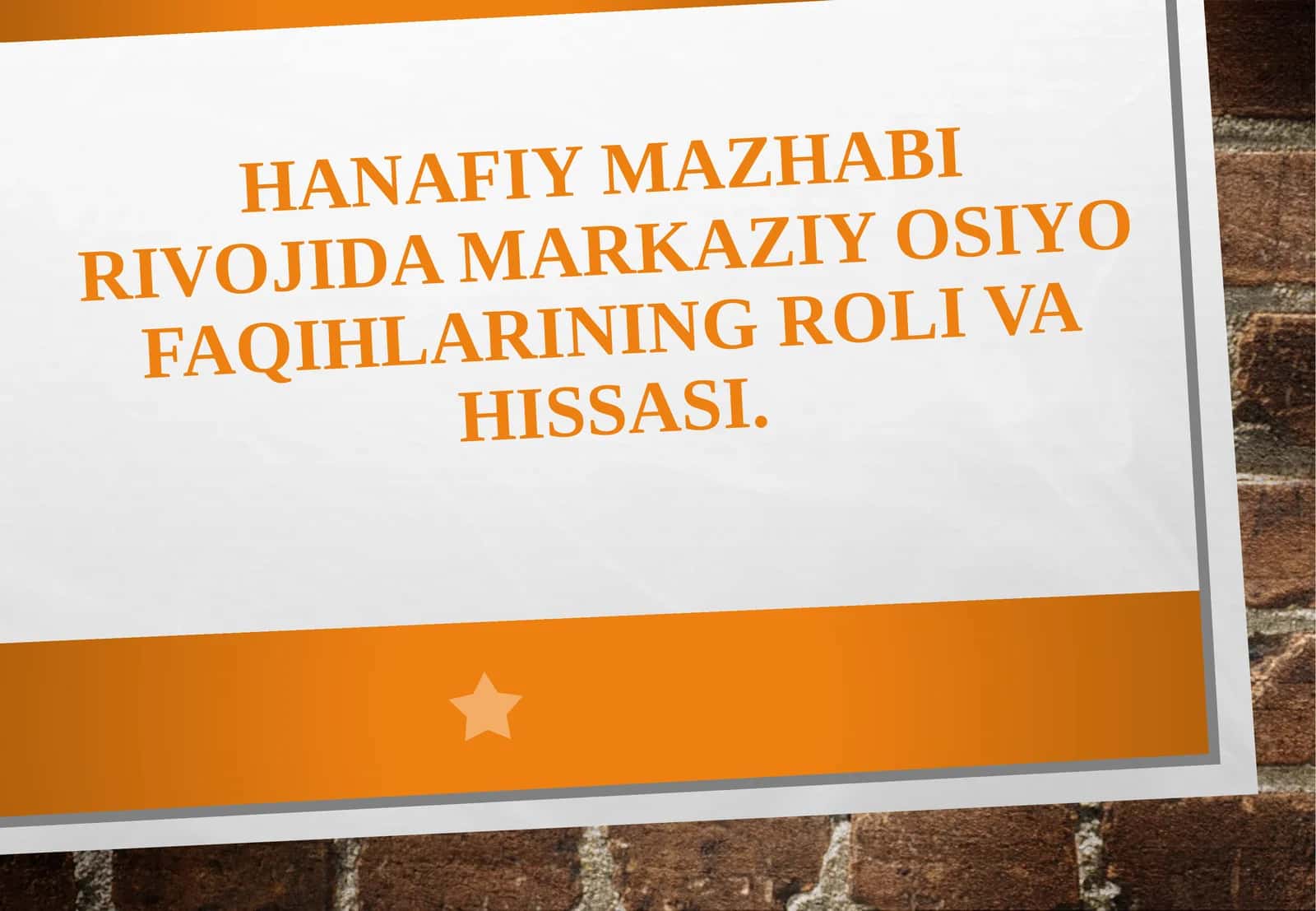 Hanafiy mazhabi rivojida Markaziy Osiyo faqihlarining roli va hissasi