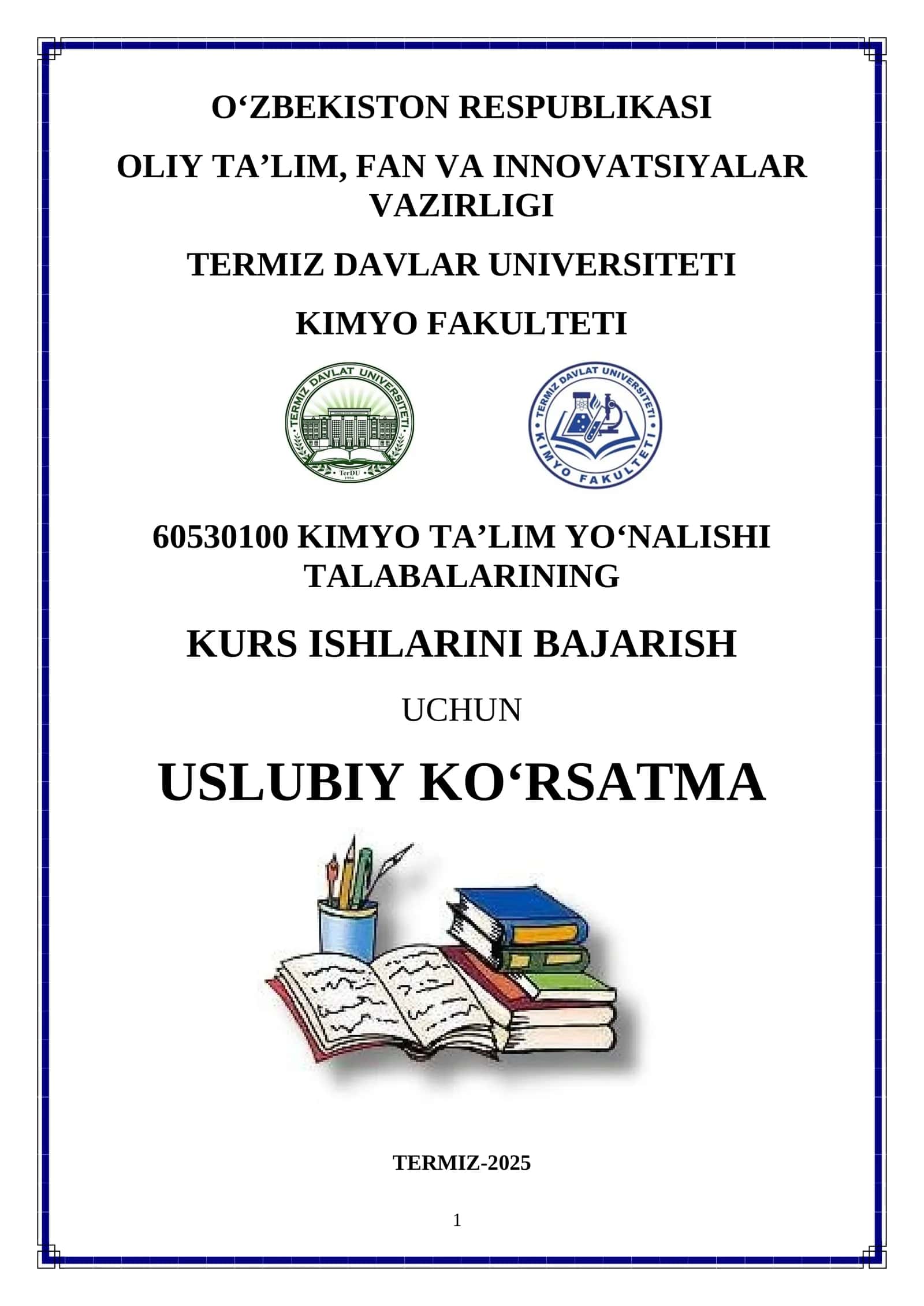 KIMYO TA’LIM YOʻNALISHI TALABALARINING KURS ISHLARINI BAJARISH UCHUN TERMIZ-2025