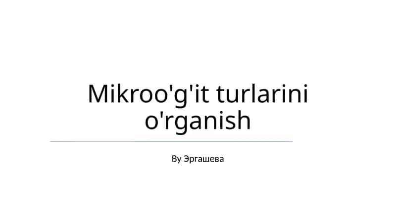 Mikroo'g'it turlarini o'rganish
