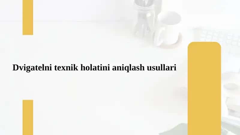 Dvigatelni texnik holatini aniqlash usullari