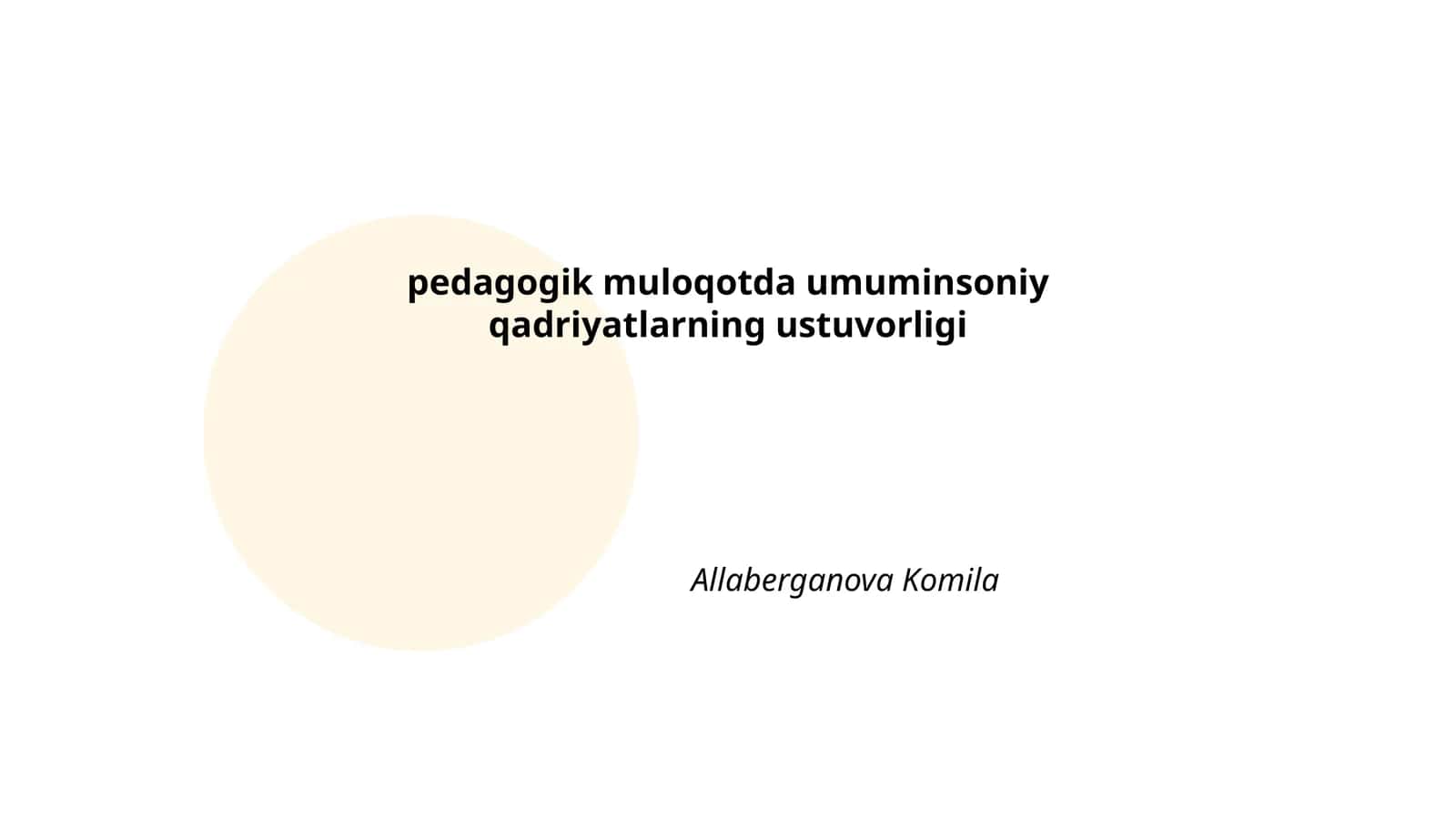 Pedagogik muloqotda umuminsoniy qadriyatlarning ustuvorligi