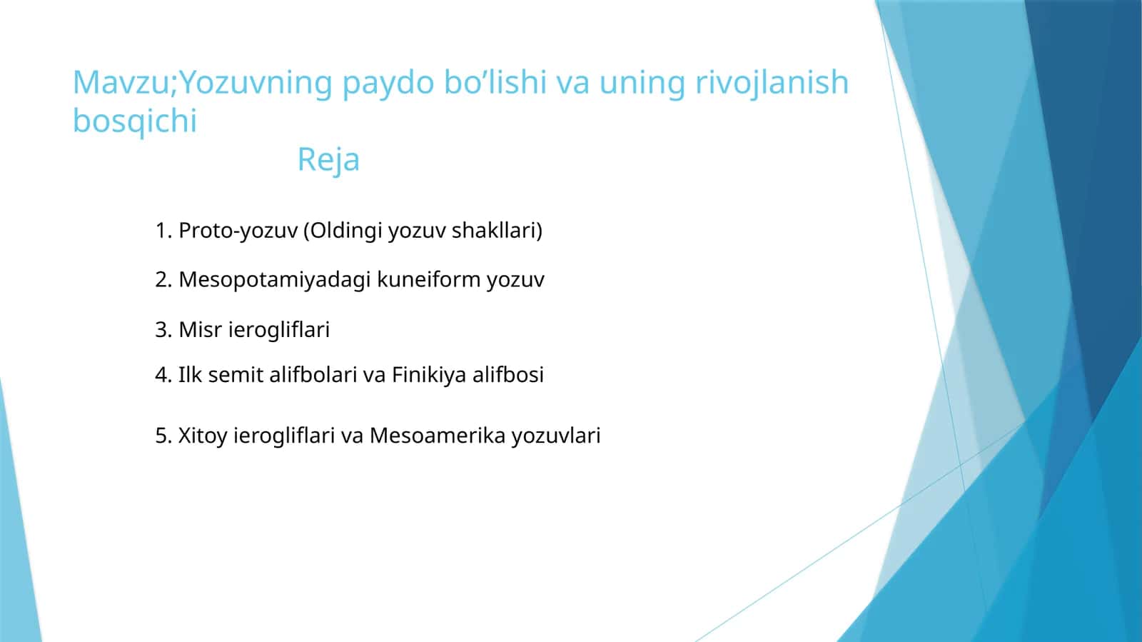 Yozuvning paydo bo’lishi va uning rivojlanish bosqichi