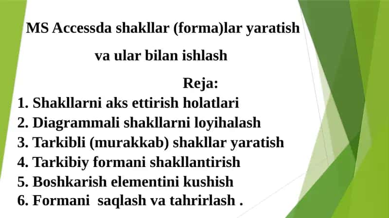 MSAccess dashakllar(forma)laryaratish va ularbilanishlash