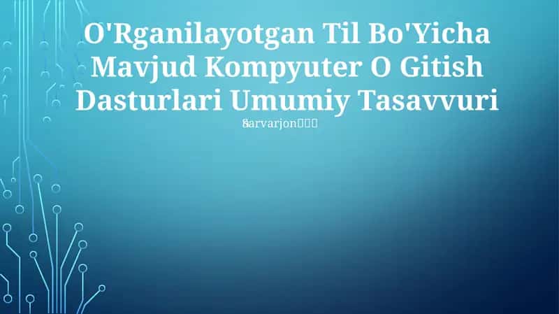 O'Rganilayotgan Til Bo'Yicha Mavjud Kompyuter O Gitish Dasturlari Umumiy Tasavvuri