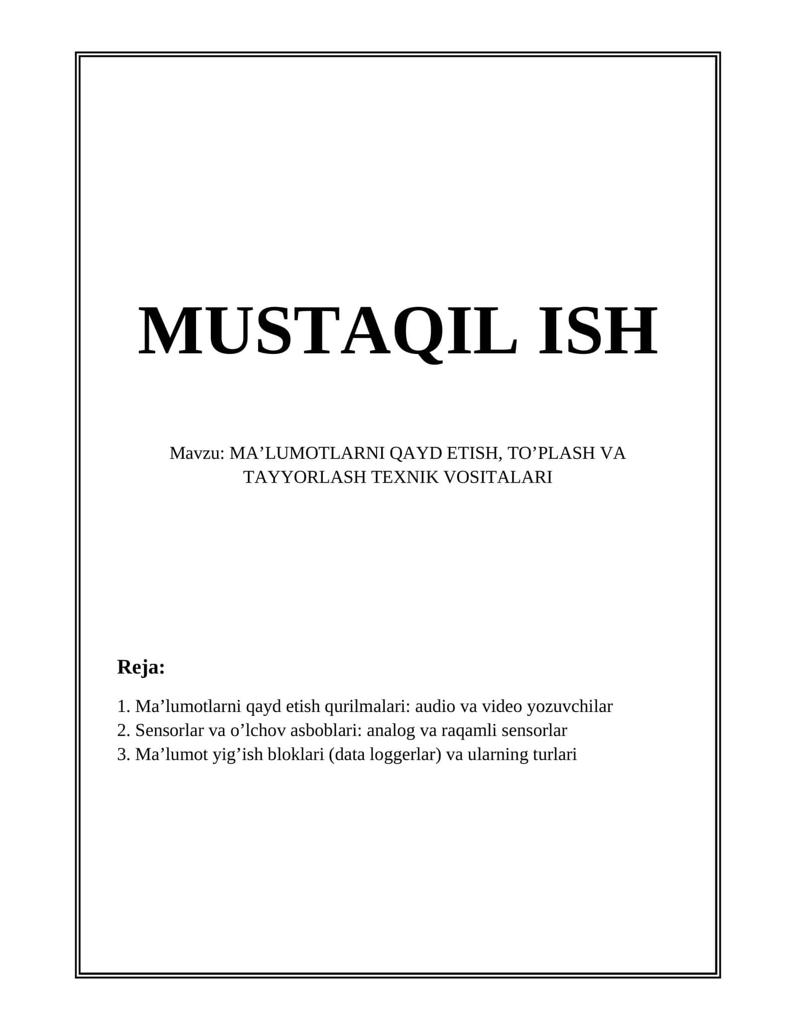 MA’LUMOTLARNI QAYD ETISH, TO’PLASH VA TAYYORLASH TEXNIK VOSITALARI