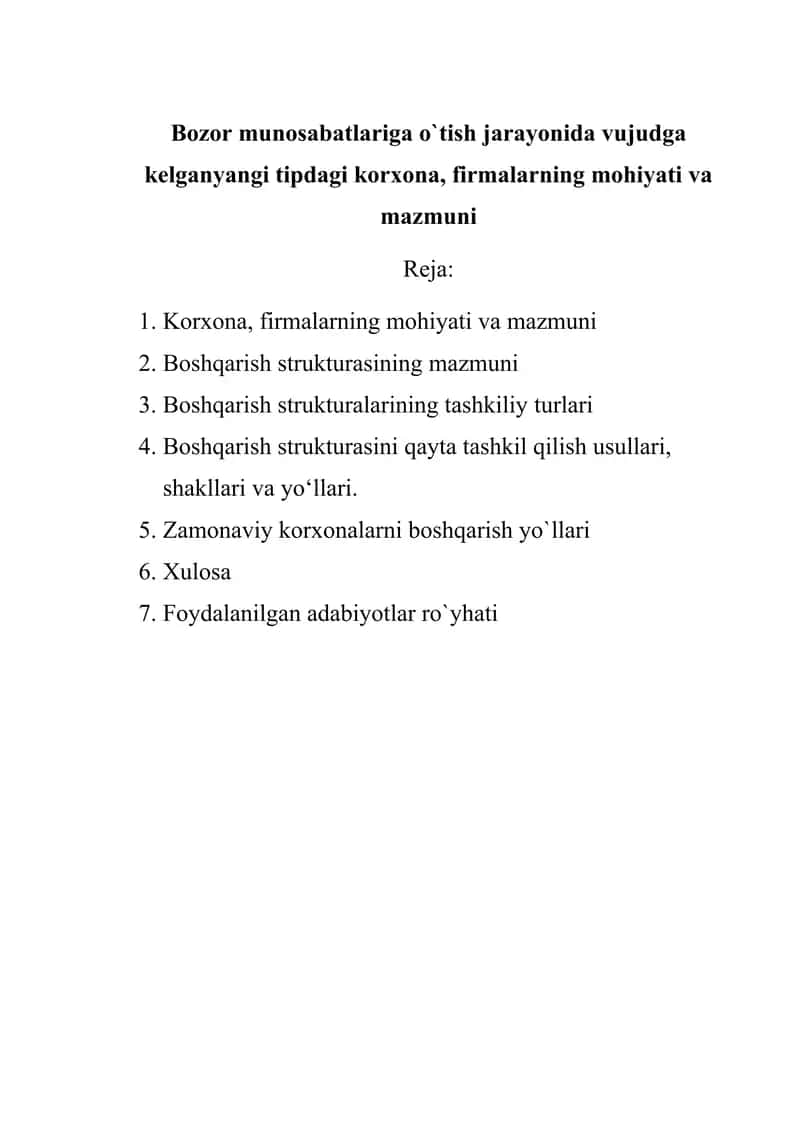 Bozor munosabatlariga o`tish jarayonida vujudga kelganyangi tipdagi korxona, firmalarning mohiyati va mazmuni