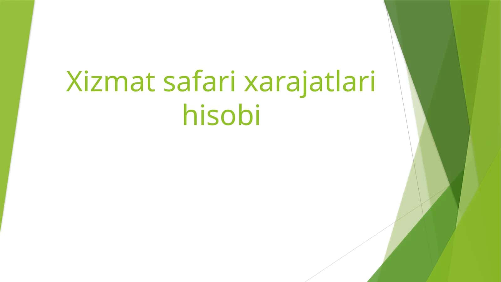 Xizmat safari xarajatlari hisobi