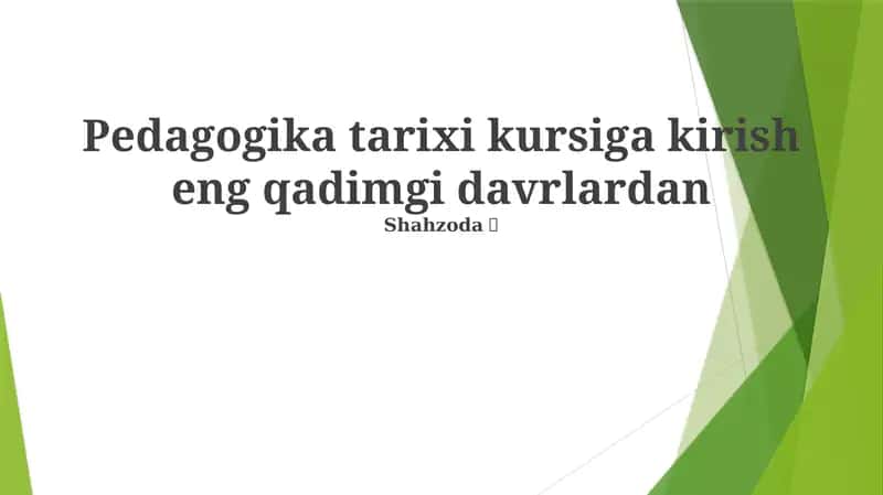 Pedagogika tarixi kursiga kirish eng qadimgi davrlardan