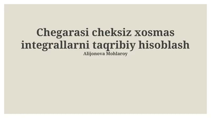 Chegarasi cheksiz xosmas integrallarni taqribiy hisoblash