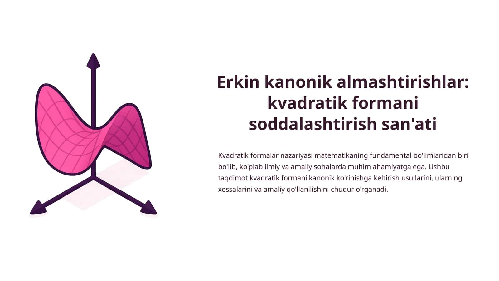 Erkin kanonik almashtirishlar kvadratik formani soddalashtirish san'ati