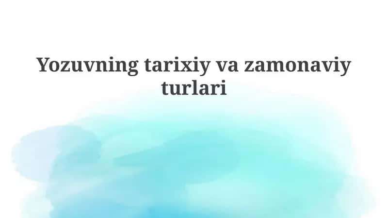Yozuvning tarixiy va zamonaviy turli