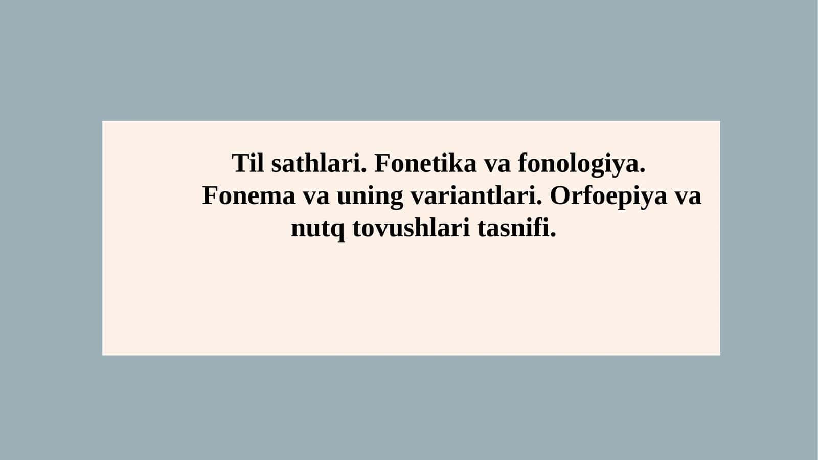 Til sathlari. Fonetika va fonologiya