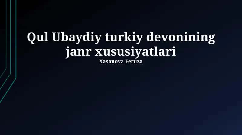 Qul Ubaydiy turkiy devonining janr xususiyatlari