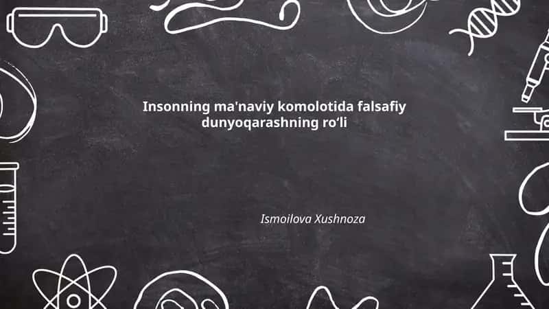 Insonning ma'naviy komolotida falsafiy dunyoqarashning roʻli