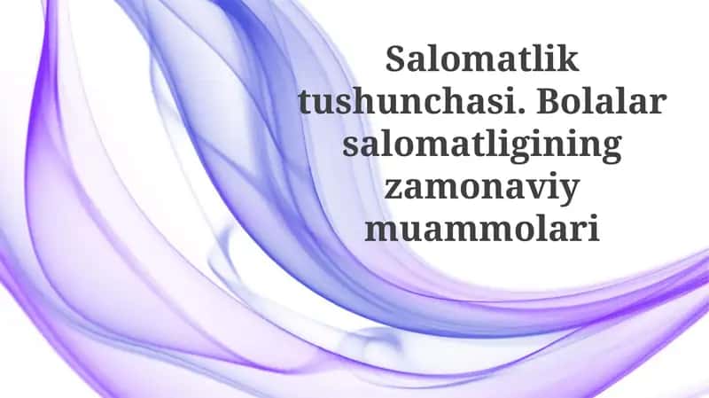 Bolalar salomatligining zamonaviy muammolari