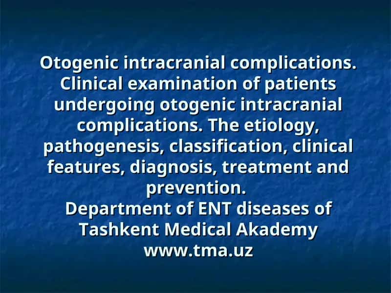 Otogenic intracranial complications