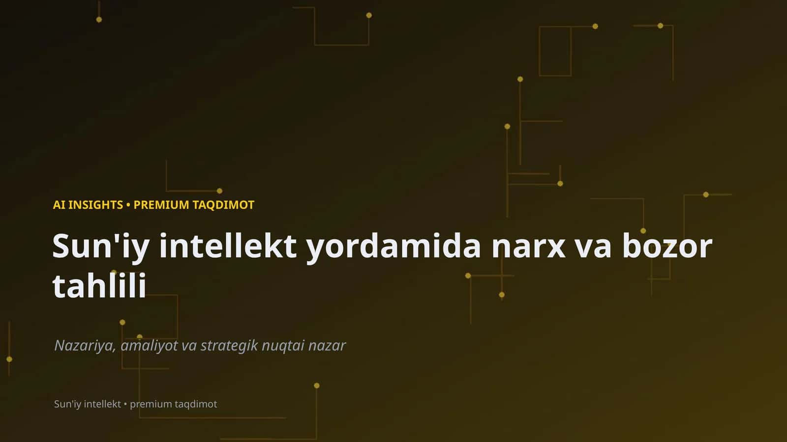 Sun'iy intellekt yordamida narx va bozor tahlili