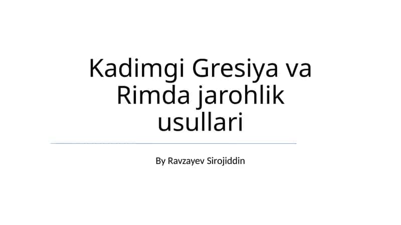 Kadimgi Gresiya va Rimda jarohlik usullari