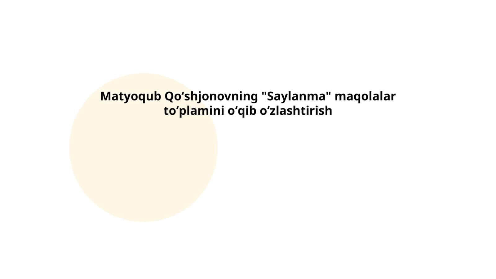"Saylanma" maqolalar toʻplamini oʻqib oʻzlashtirish