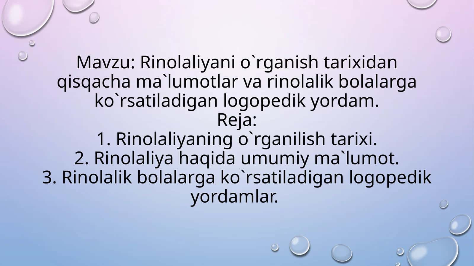 Rinolaliyani o`rganish tarixidan qisqacha ma`lumotlar va rinolalik bolalarga ko`rsatiladigan logopedik yordam.
