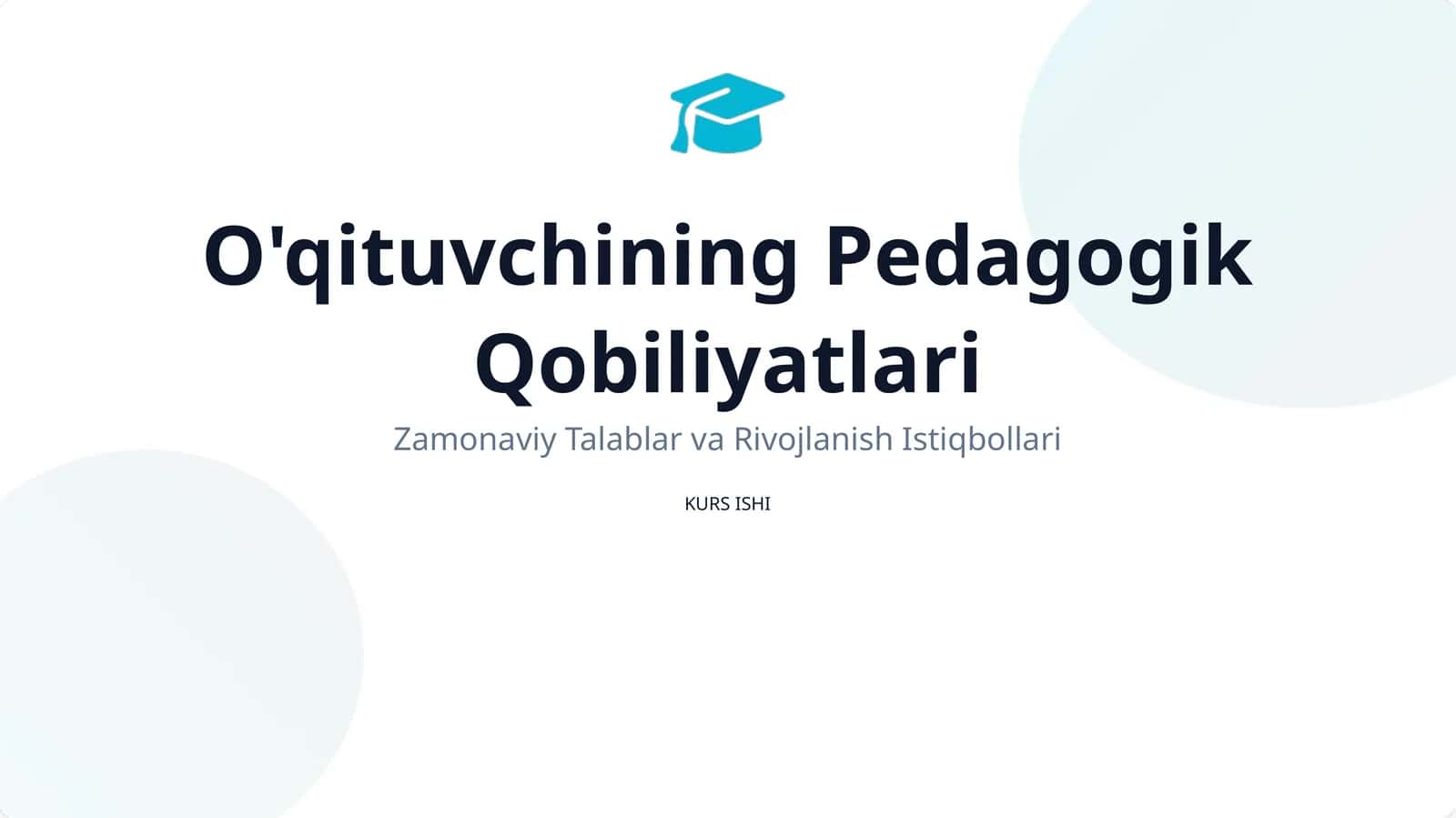 O'qituvchining Pedagogik Qobiliyatlari Zamonaviy Talablar va Rivojlanish Istiqbollari KURS ISHI