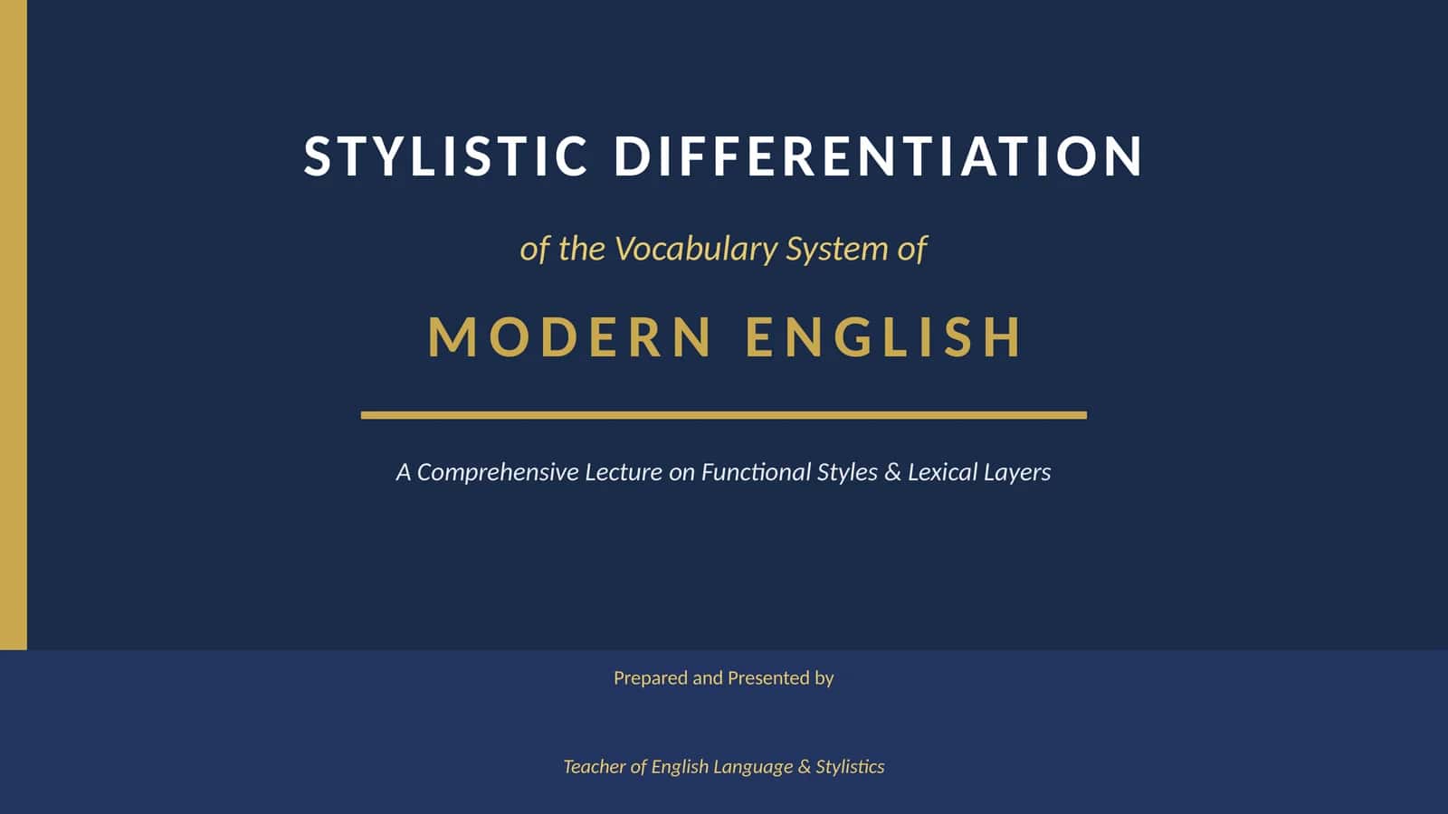 STYLISTIC DIFFERENTIATION of the Vocabulary System of MODERN ENGLISH