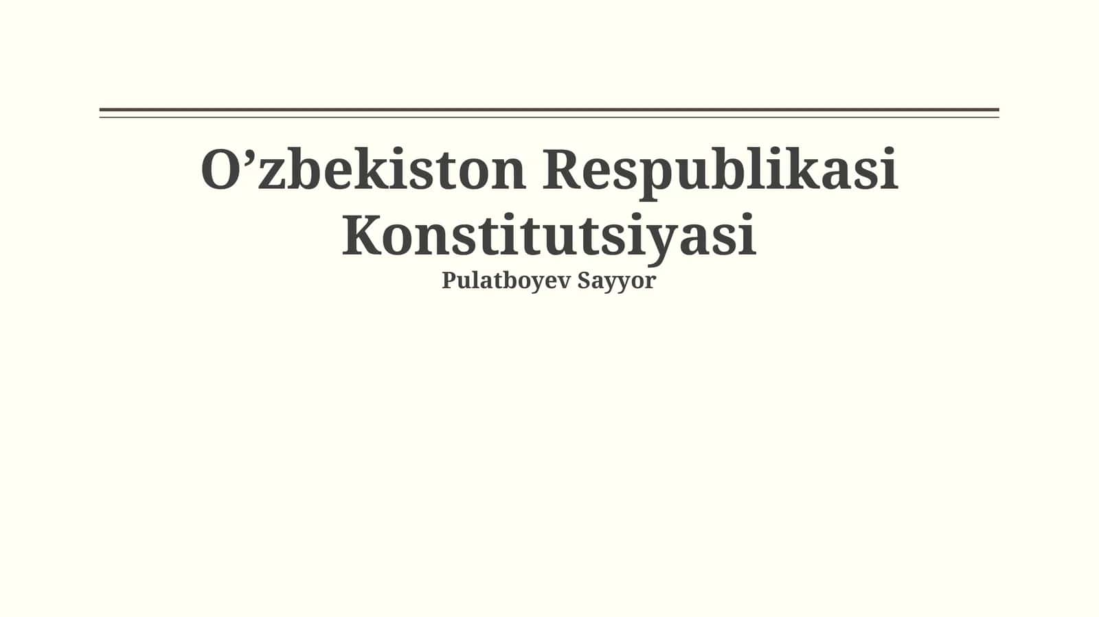 O’zbekiston Respublikasi Konstitutsiyasi