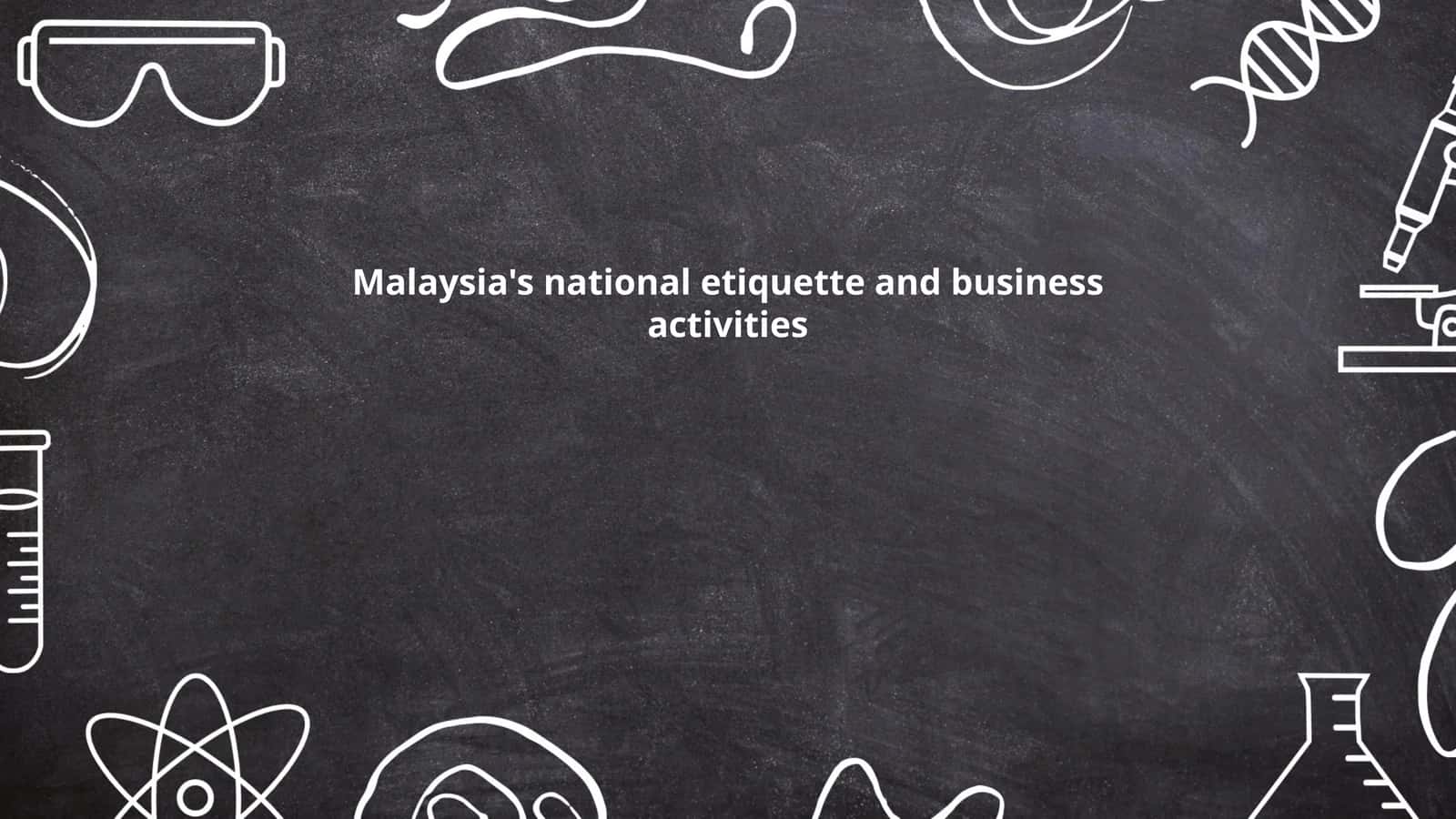 Malaysia's national etiquette and business activities