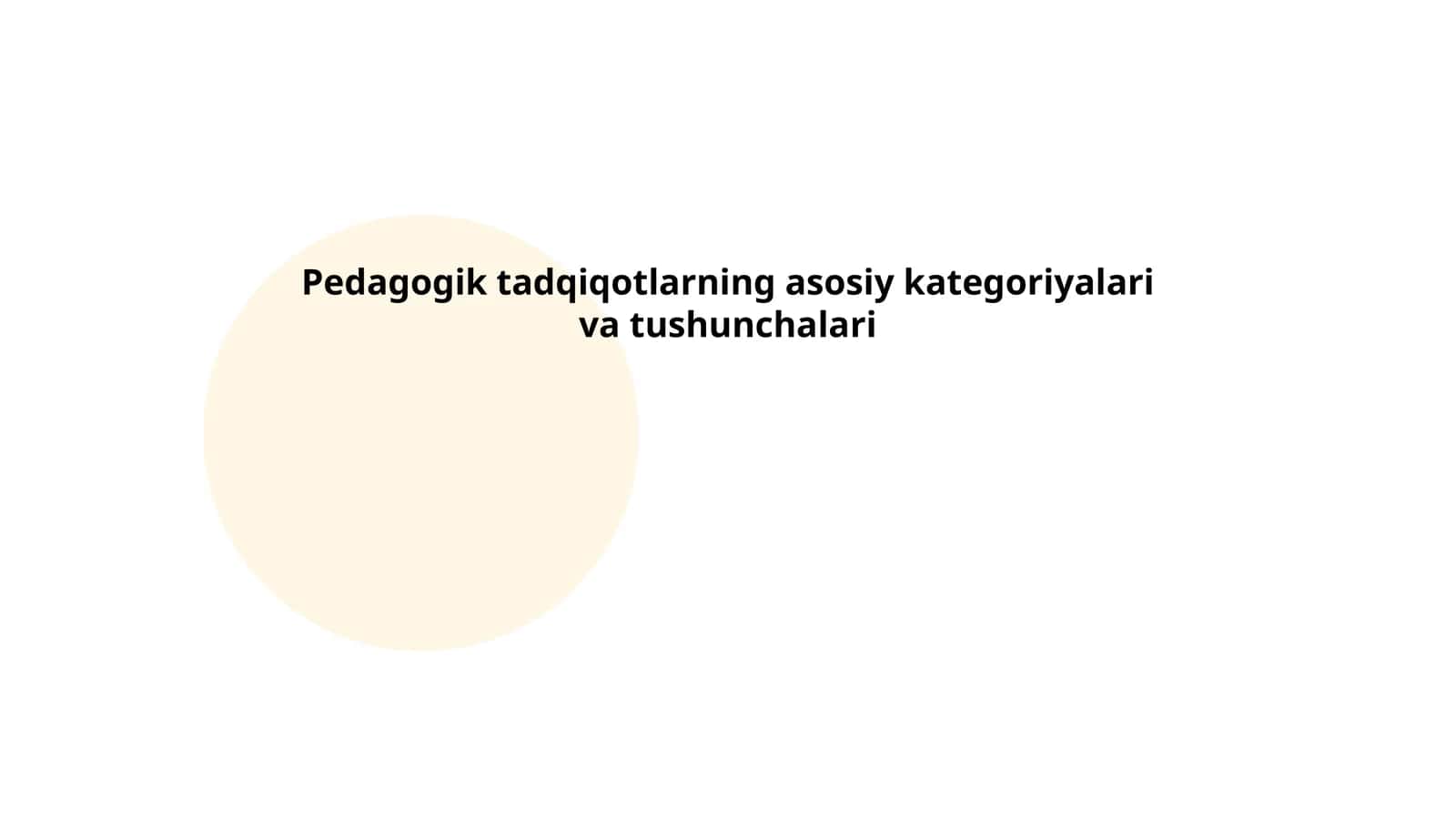 Pedagogik tadqiqotlarning asosiy kategoriyalari va tushunchalari
