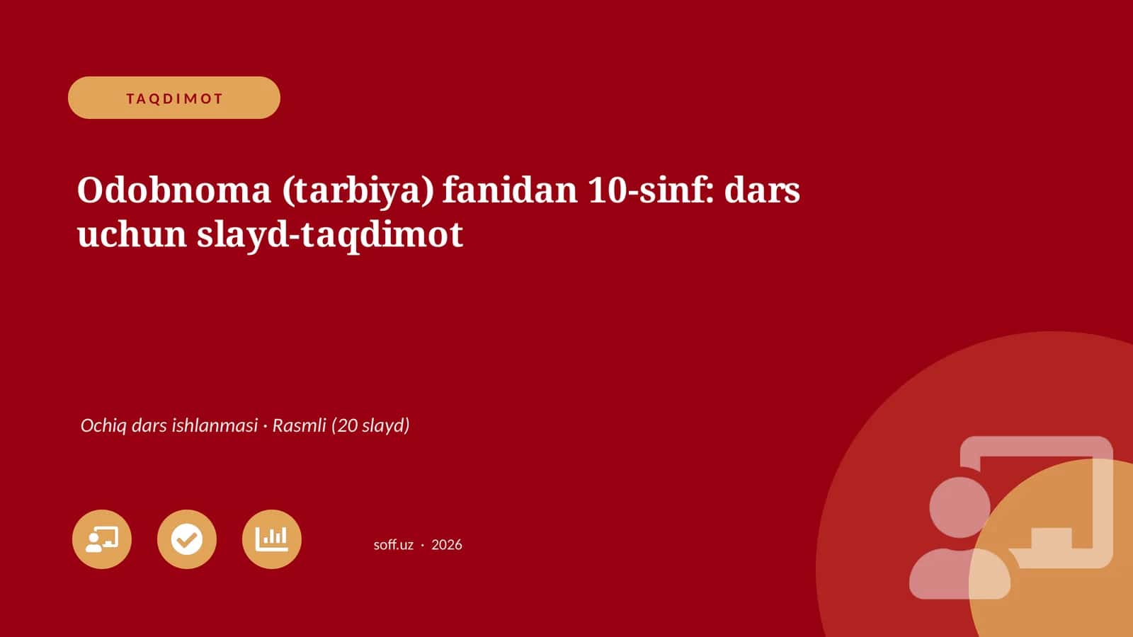 Odobnoma (tarbiya) fanidan 10-sinf: dars uchun slayd-taqdimot