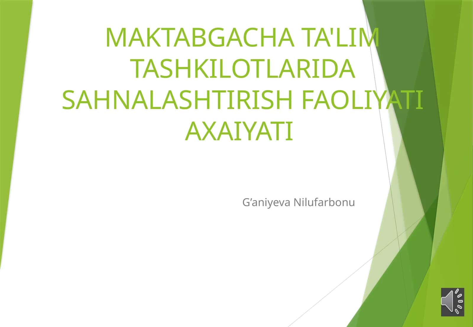 MAKTABGACHA TA'LIM TASHKILOTLARIDA SAHNALASHTIRISH FAOLIYATI AXAIYATI