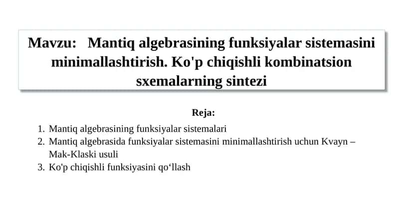 Mantiq algebrasining funksiyalar sistemasini minimallashtirish. Ko'p chiqishli kombinatsion sxemalarning sintezi