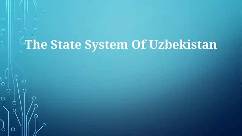 The State System Of Uzbekistan