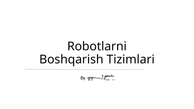 Robotlarni Boshqarish Tizimlari